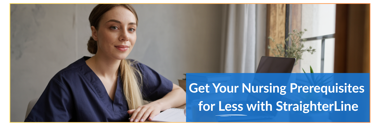 Get Your Nursing Prerequisites for Less with StraighterLine